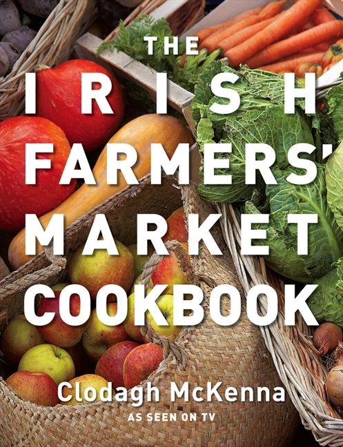 The Irish Farmers’ Market Cookbook