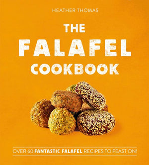 The Falafel Cookbook: Over 60 Fantastic Falafel Recipes to Feast On! (9780008406318)