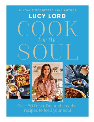 Cook for the Soul: Over 80 fresh, fun and creative recipes to feed your soul (9780008521158)