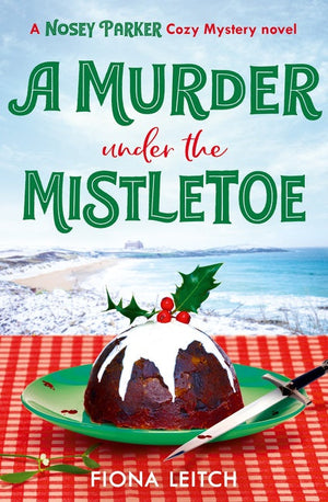 A Murder Under the Mistletoe (A Nosey Parker Cozy Mystery, Book 4)