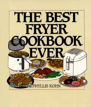 The Best Fryer Cookbook Ever (9780060187644)