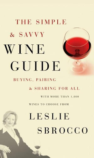 The Simple & Savvy Wine Guide (9780060828332)