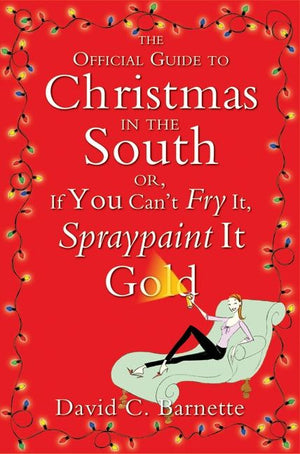 The Official Guide to Christmas in the South