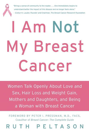 I Am Not My Breast Cancer (9780061174070)