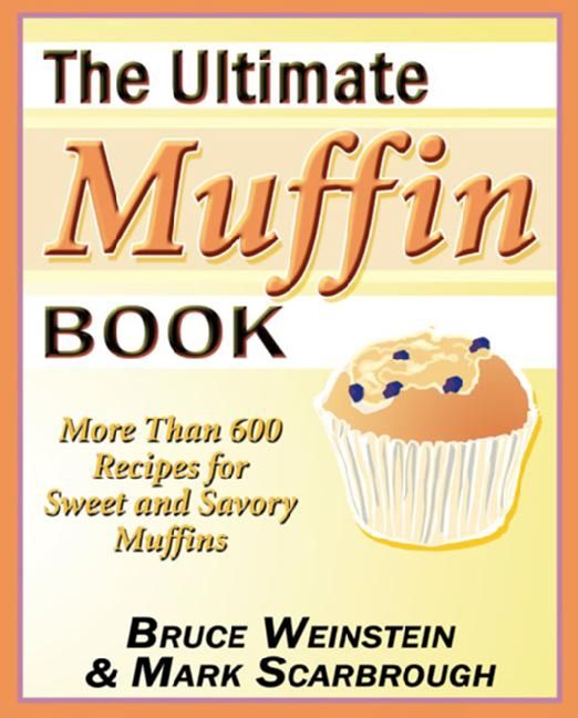 The Ultimate Muffin Book