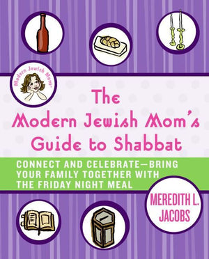 The Modern Jewish Mom's Guide to Shabbat (9780061972997)