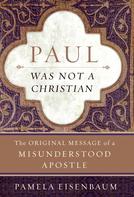 Paul Was Not a Christian (9780061990205)