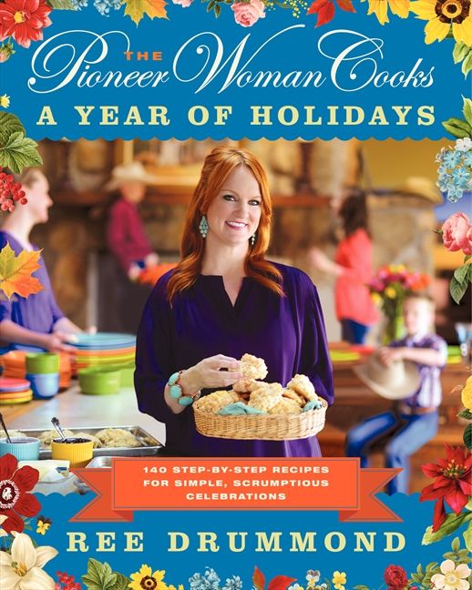 The Pioneer Woman Cooks—A Year of Holidays (9780062225221)