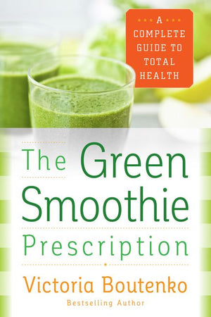 The Green Smoothie Prescription (9780062336538)