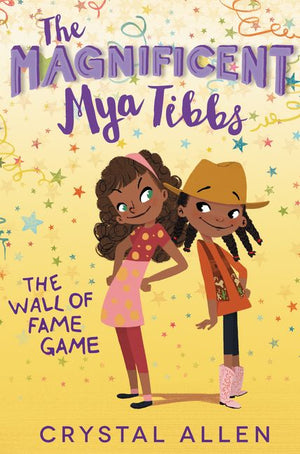 The Magnificent Mya Tibbs: The Wall of Fame Game (9780062342386)