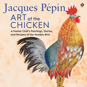 Jacques P??pin Art of the Chicken